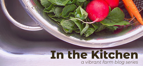 In the Kitchen, a vibrant farm blog series 